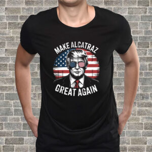 Trump 2028 Make Alcatraz Great Again T-Shirt