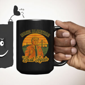 Trump Alcatraz, Make Alcatraz Great Again Mug