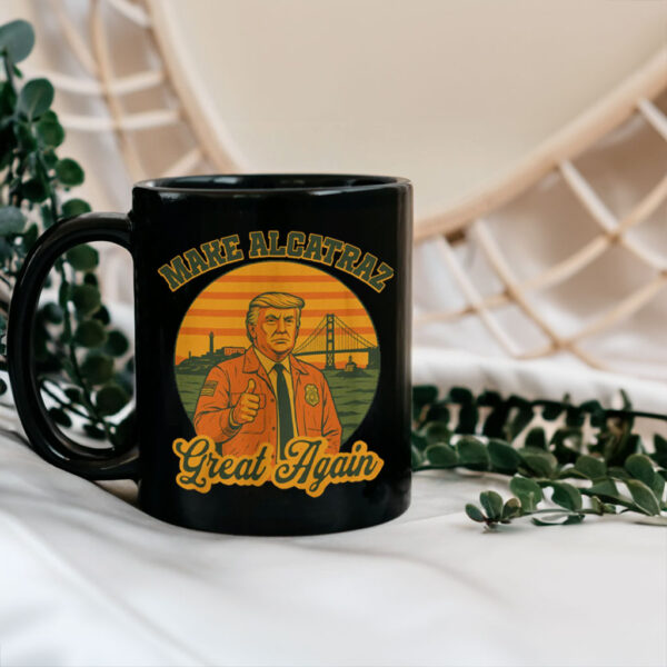 Trump Alcatraz, Make Alcatraz Great Again Mug