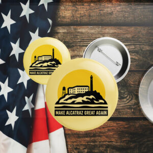 https://makealcatrazgreatagain.us/wp-content/uploads/2025/05/Trump-Alcatraz-Make-Alcatraz-Great-Again-Trump-Buttons.jpg