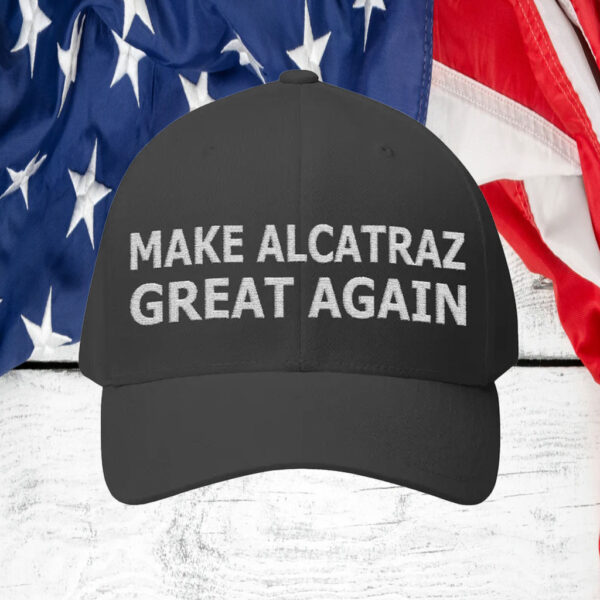 Trump Make ALCATRAZ Great Again 2025 Hat