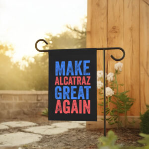 Trump Make Alcatraz Great Again 2025 Flag