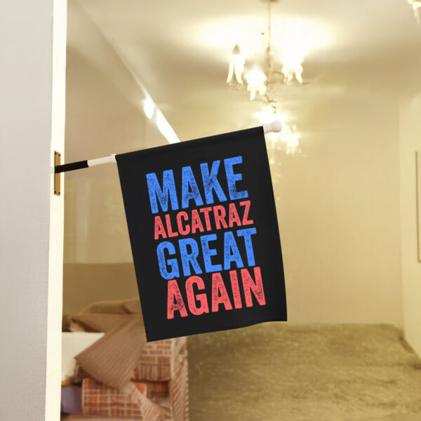 Trump Make Alcatraz Great Again 2025 Flag