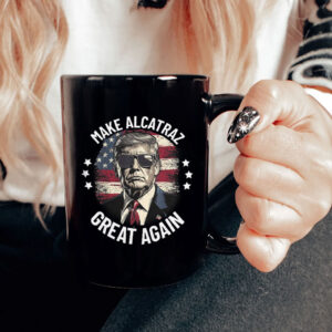 Trump Make Alcatraz Great Again 2025 Mug