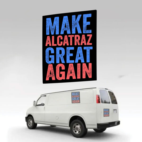 Trump Make Alcatraz Great Again 2025 Sticker, Car Magnet