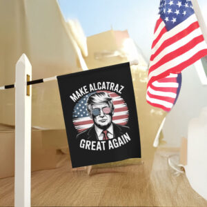 Trump Make Alcatraz Great Again Flag