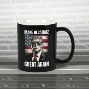 Trump Make Alcatraz Great Again, MAGA 2025 Mug