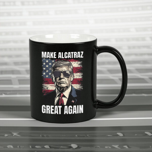 Trump Make Alcatraz Great Again, MAGA 2025 Mug