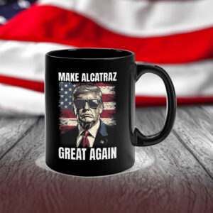 Trump Make Alcatraz Great Again, MAGA 2025 Mug