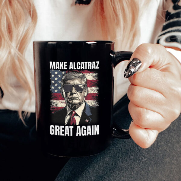 Trump Make Alcatraz Great Again, MAGA 2025 Mug