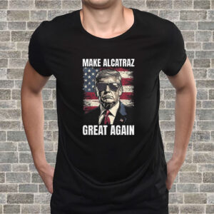 Trump Make Alcatraz Great Again, MAGA 2025 T-Shirt